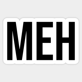 MEH Sticker